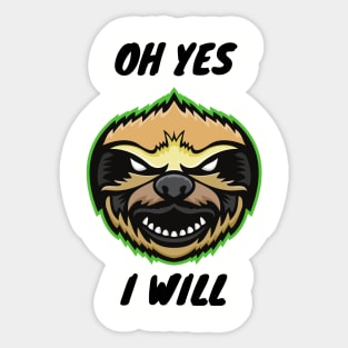 Oh yes I will Sticker